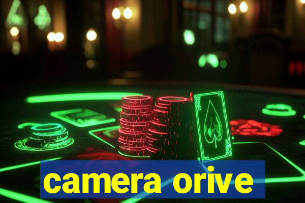 camera orive